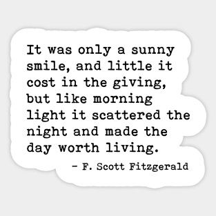 It was only a sunny smile - Fitzgerald quote Sticker